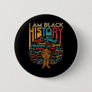 I Am Black History Month African American For Wome 6 Cm Round Badge