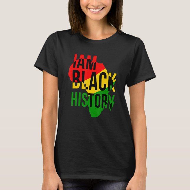 I Am Black History Month African American Pride Af T-Shirt (Front)