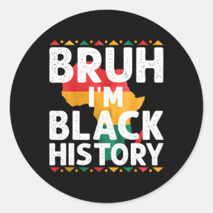 I Am Black History Month African American Pride Ce Classic Round Sticker