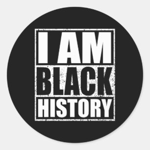I Am Black History Month African American Pride Ce Classic Round Sticker