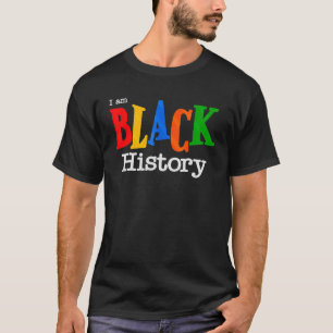 I Am Black History Month African American Pride Ce T-Shirt
