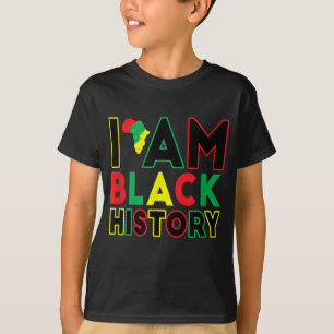 I Am Black History Month African American Pride Ce T-Shirt