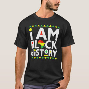 I Am Black History Month African American Pride Ce T-Shirt