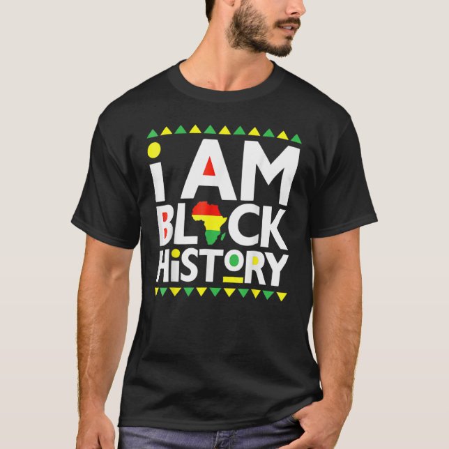 I Am Black History Month African American Pride Ce T-Shirt (Front)
