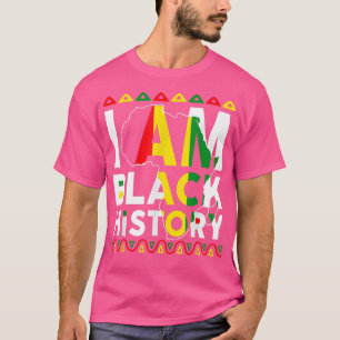 I Am Black History Month African American Pride Ce T-Shirt