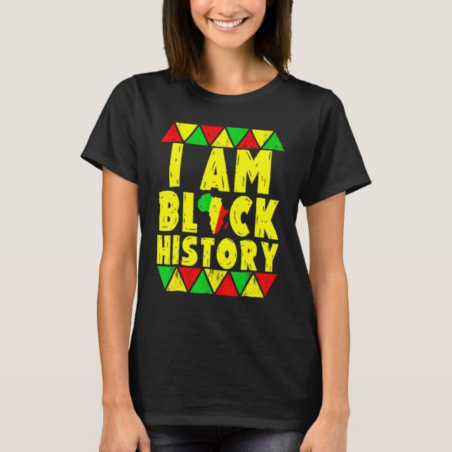 I Am Black History Month African American Pride Me T-Shirt (Front)