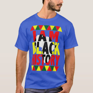 I Am Black History Month African American Pride T- T-Shirt
