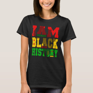 I Am Black History Month African American Pride Wo T-Shirt