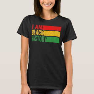 I Am Black History Month African American Pride Wo T-Shirt