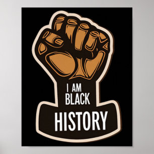 I Am Black History Month African Pride Black Fist Poster