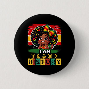 I Am Black History Month Black Melanin Kids Girl T 6 Cm Round Badge