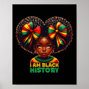 I Am Black History Month Black Melanin Kids Girls Poster
