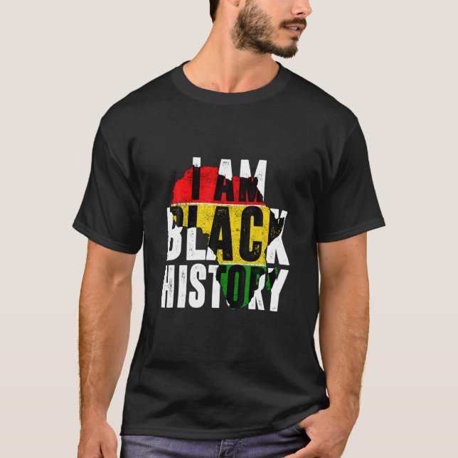 I Am Black History Month Celebration African Ameri T-Shirt (Front)