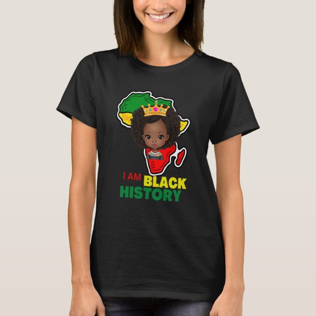 I am Black History Month for Kids Girls Afro Ameri T-Shirt (Front)