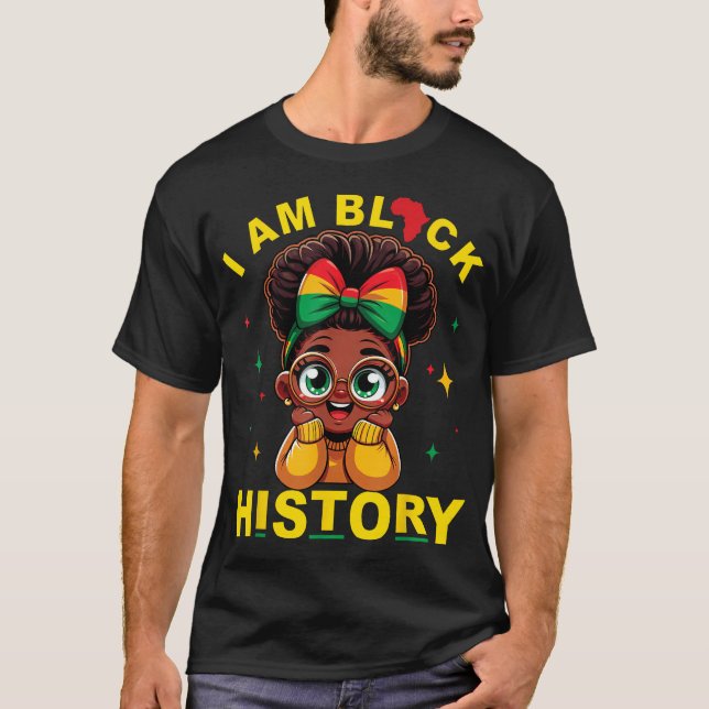  I Am Black History Month Girls Kids African T-Shirt (Front)