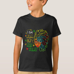 I Am Black History Month Loc'd Girl Black Women Ce T-Shirt