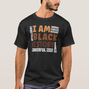 I Am Black History Month Proud Black Strong Smart T-Shirt