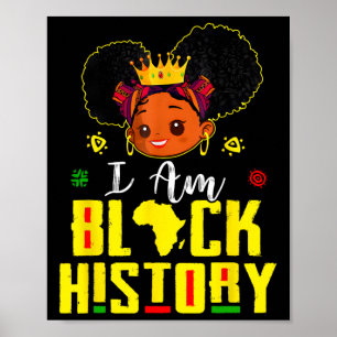I Am Black History Month Teens Kids Girls African Poster