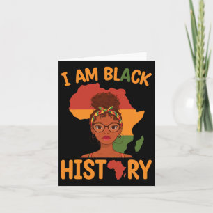I Am Black History Mother's Day Juneteenth Indepen Card