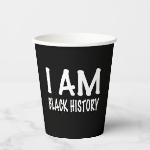 I Am Black History Paper Cups