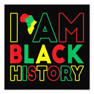 I Am Black History Photo Print