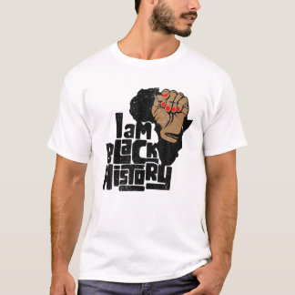 I Am Black History Power Fist African American Que T-Shirt