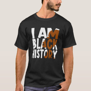 I Am Black History Proud Afro Melanin Black Women  T-Shirt