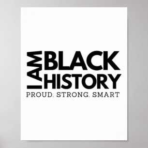 I Am Black History Proud Strong Smart Black Excell Poster