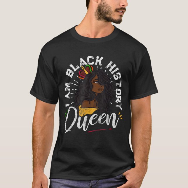 I Am Black History Queen African American Women Me T-Shirt (Front)