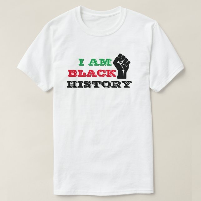 I AM BLACK HISTORY T-Shirt (Design Front)