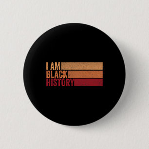 I Am Black History Vintage Retro Black Month Histo 6 Cm Round Badge