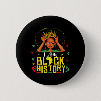 I Am Black History Women Girl Black History Month  6 Cm Round Badge