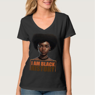 I am black history Women Girls Black History Month T-Shirt