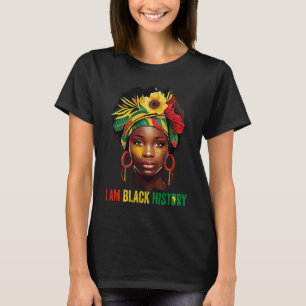 I AM BLACK HISTORY Women Girls Black Queen Month H T-Shirt