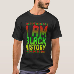 I Am Black History Women Men African American Blac T-Shirt