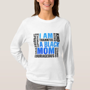 I Am Black Mum T-Shirt