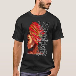 I Am Black Woman Beautiful Intelligent Melanin Bla T-Shirt