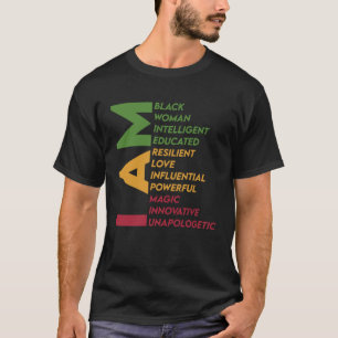I Am Black Woman Black History Month Educated Blac T-Shirt