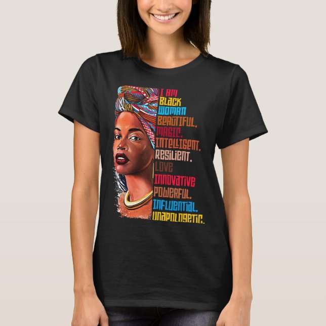 I Am Black Woman Black History Month Educated Blac T-Shirt (Front)