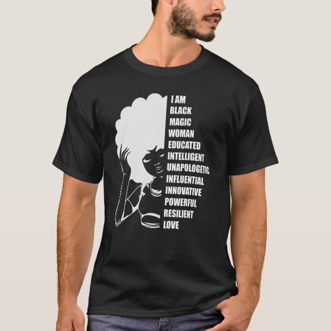 I Am Black Woman Black History Month Educated Blac T-Shirt (Front)