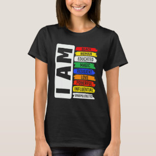 I Am Black Woman Black History Month Unapologetica T-Shirt