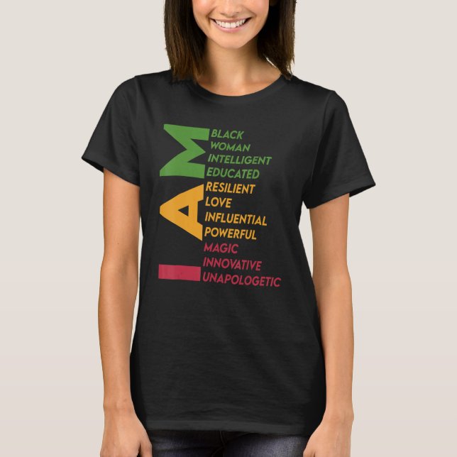 I Am Black Woman Black History Month Unapologetica T-Shirt (Front)