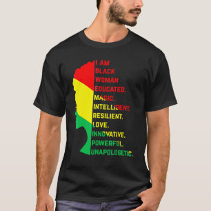 I Am Black Woman Black History Month Unapologetica T-Shirt