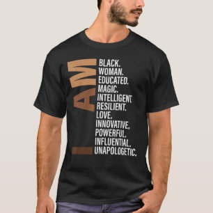I Am Black Woman Black History Month Unapologetica T-Shirt
