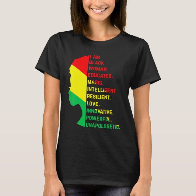 I Am Black Woman Black History Month Unapologetica T-Shirt (Front)