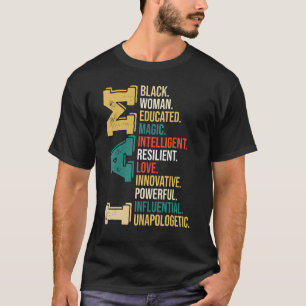 I Am Black Woman Educated Melanin Africa Pride His T-Shirt