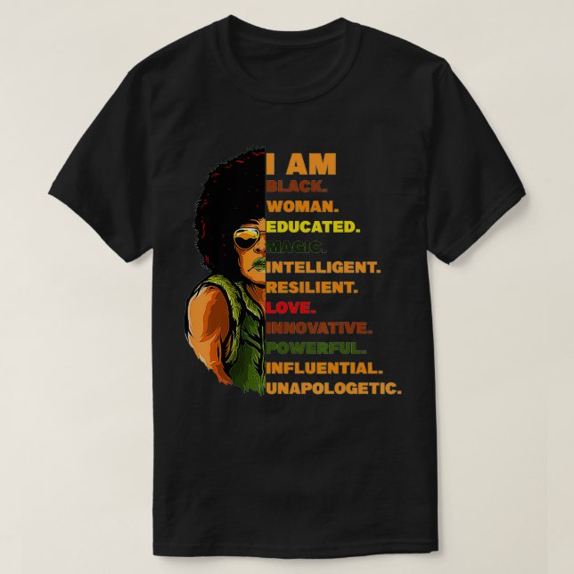 I Am Black Woman Educated Melanin Black History Mo T-Shirt (Design Front)