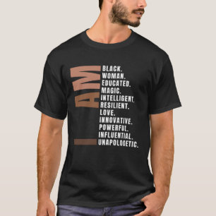I Am Black Woman Educated Melanin Black History Mo T-Shirt