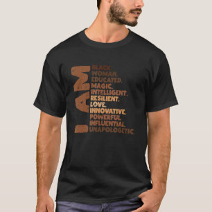 I Am Black Woman Melanin Africa Pride History BHM T-Shirt
