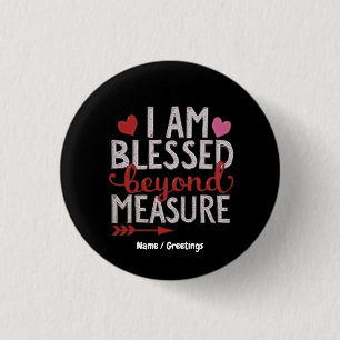 I Am Blessed Beyond Measure Cute & Funny Graphic 3 Cm Round Badge